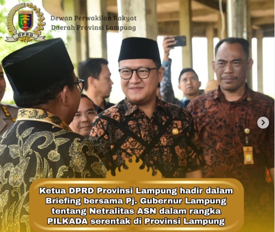 Ketua DPRD Provinsi Lampung hadir dalam Briefing bersama Pj. Gubernur Lampung tentang Netralitas ASN dalam rangka PILKADA serentak di Provinsi Lampung